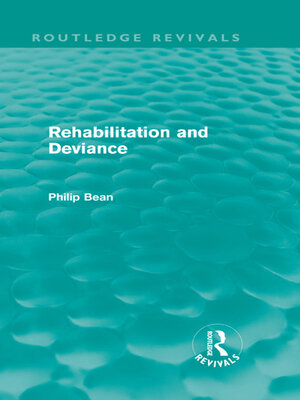 cover image of Rehabilitation and Deviance (Routledge Revivals)